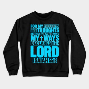 Isaiah 55:8 Crewneck Sweatshirt